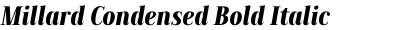 Millard Condensed Bold Italic
